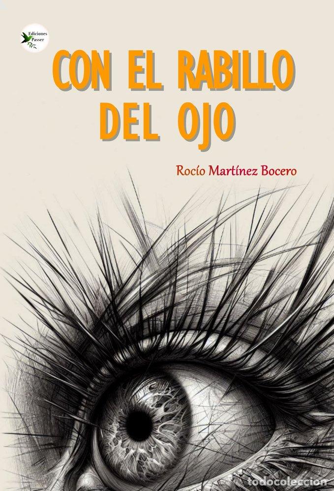 Libri: CON EL RABILLO DEL OJO - MARTINEZ BOCERO, ROCIO