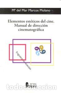 Libri: ELEMENTOS ESTETICOS DEL CINE - MARCOS MOLANO, M&ordf; DEL MAR