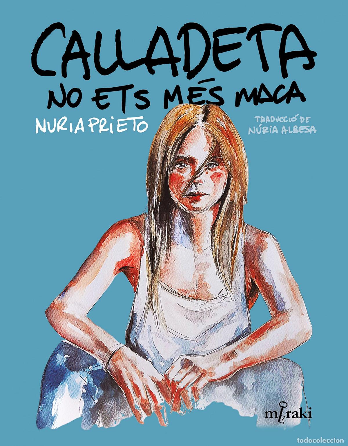 Libri: CALLADETA NO ETS MES MACA - Nuria Prieto