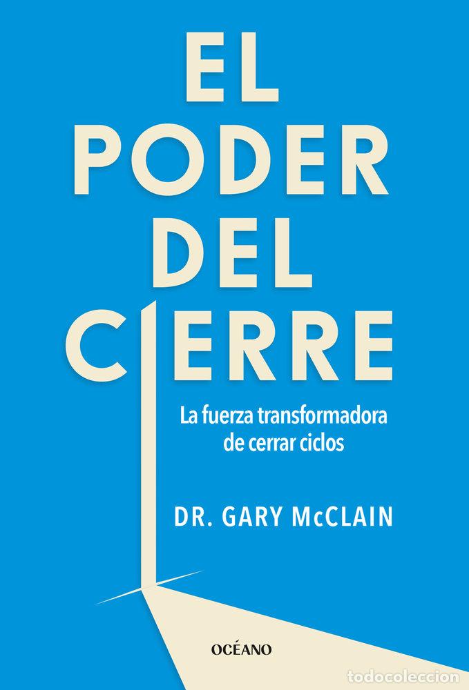 Libri: EL PODER DEL CIERRE - MCCLAIN, GARY