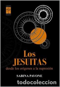 B&uuml;cher: JESUITAS DESDE LOS ORIGENES,LOS - PAVONE, SABINA