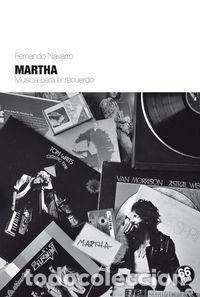 Livres: MARTHA MUSICA PARA EL RECUERDO - NAVARRO CANO, FERNANDO