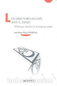 Livres: DIRECTORES DE CEIPS ANTE EL ESPEJO,LOS - VALLE APARICIO, JOSE ELISEO