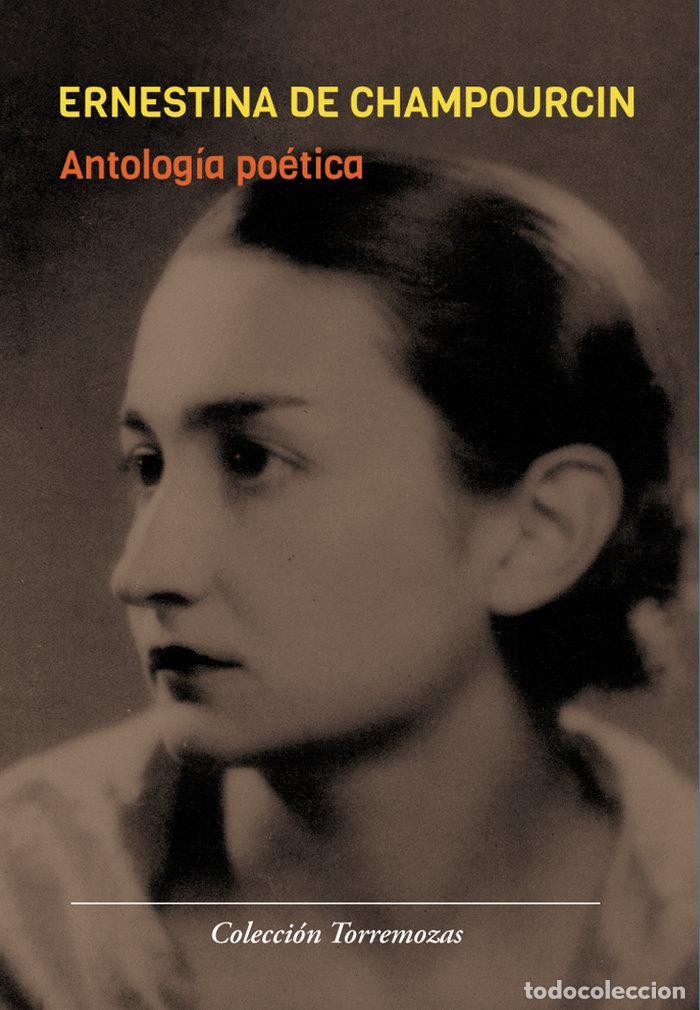Livres: ANTOLOGIA POETICA - CHAMPOURCIN, ERNESTINA DE