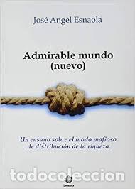 Libri: ADMIRABLE MUNDO NUEVO - ESNAOLA, JOSE ANGEL
