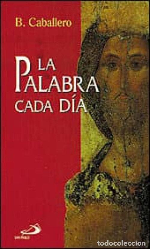 Libri: PALABRA CADA DIA - CABALLERO ALVAREZ, BASILIO