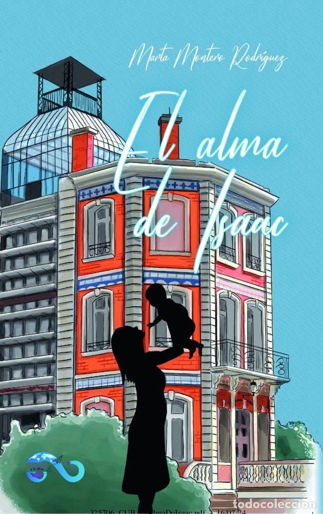 Libros: EL ALMA DE ISAAC - MONTERO RODRIGUEZ, MARTA