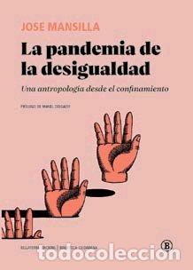 Libros: PANDEMIA DE LA DESIGUALDAD,LA - MANSILLA, JA
