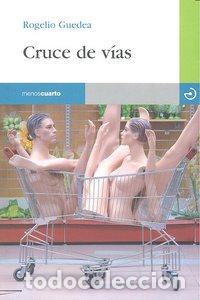 Libros: CRUCE DE VIAS - GUEDEA, ROGELIO