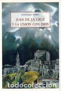 B&uuml;cher: JUAN DE LA CRUZ Y LA UNION CON DIOS - POIROT, DOMINIQUE