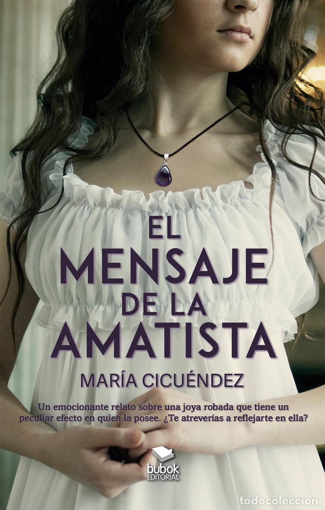 Libros: EL MENSAJE DE LA AMATISTA - CICUENDEZ, MARIA