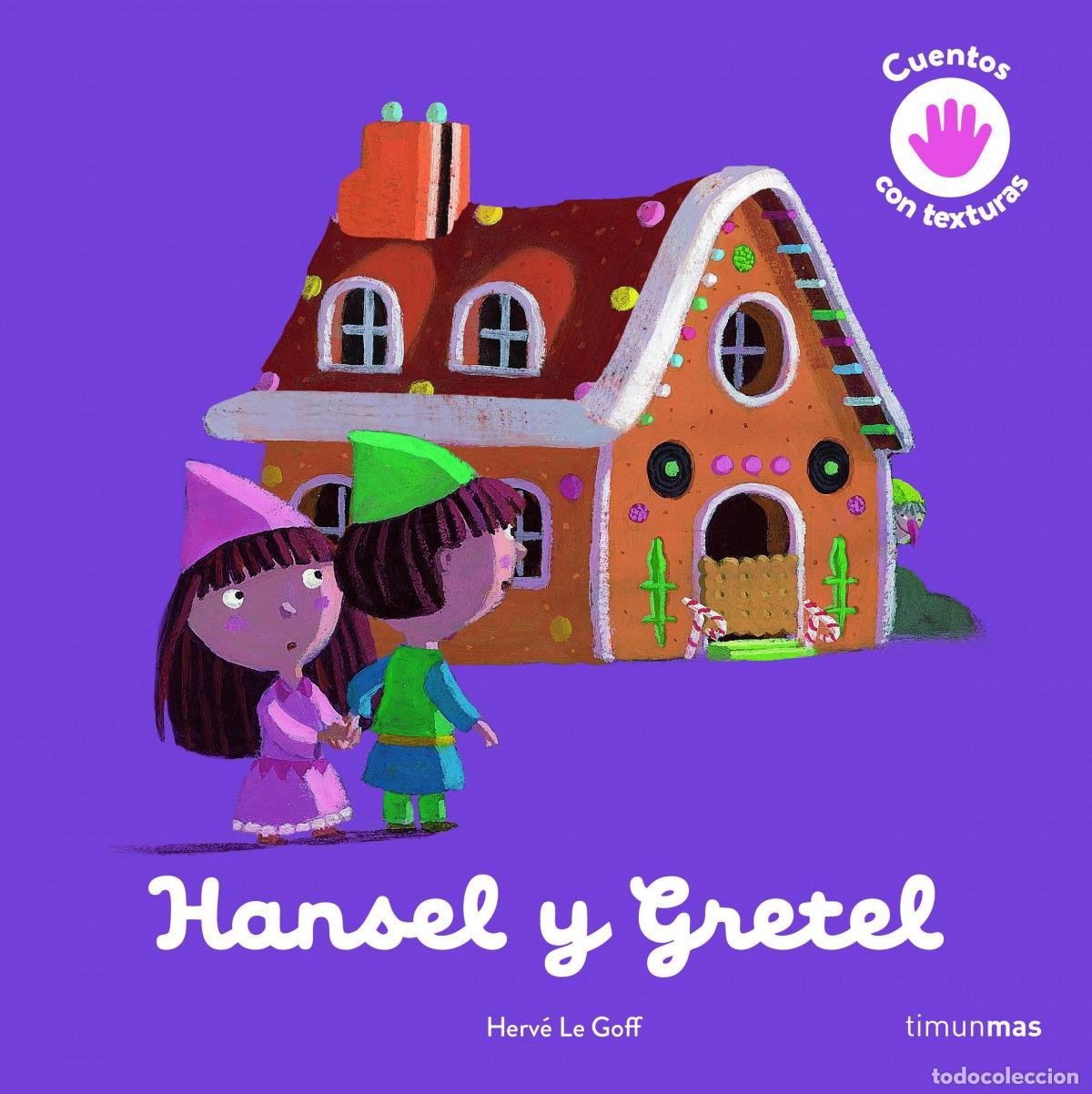 Libros: HANSEL Y GRETEL. CUENTO CON TEXTURAS - Goff, Herv&eacute; Le