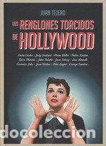 B&uuml;cher: LOS RENGLONES TORCIDOS DE HOLLYWOOD - TEJERO GARCIA TEJERO, JUAN