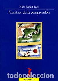 Libros: CAMINOS DE LA COMPRENSION - JAUSS, HANS R