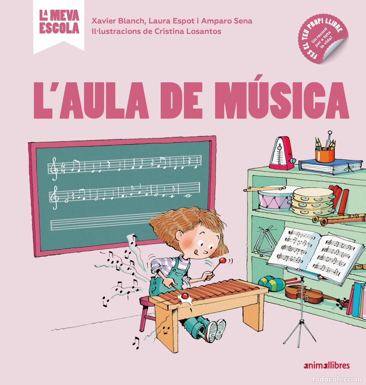 Livres: L'AULA DE M&Uacute;SICA - Xavier Blanch, Laura Espot i Amparo Sena