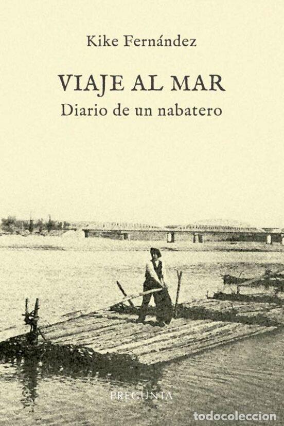 Libros: VIAJE AL MAR - Fern&aacute;ndez, Kike