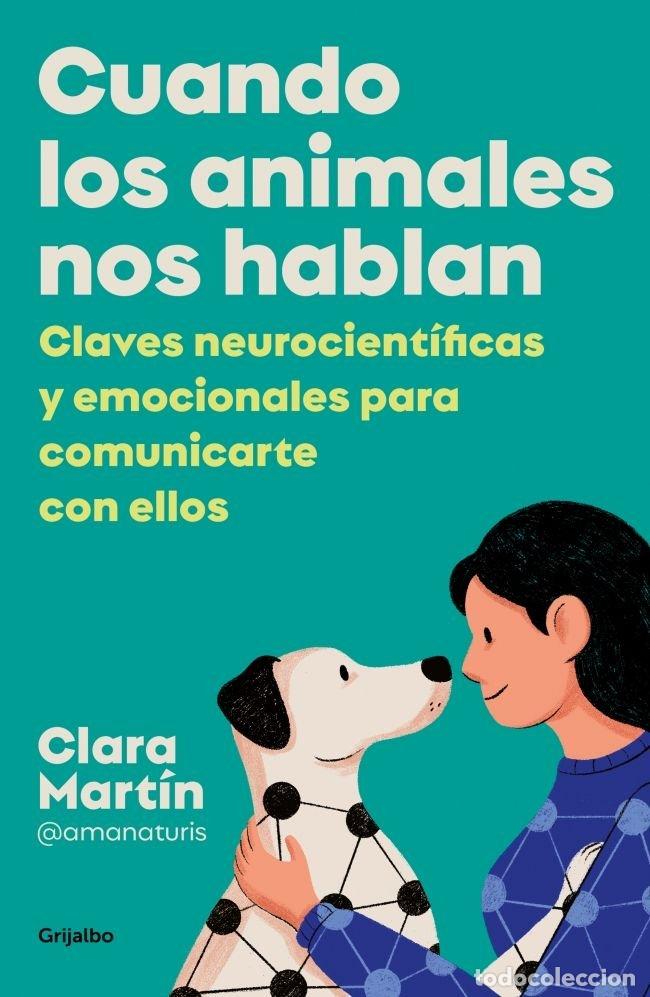 Libri: CUANDO LOS ANIMALES NOS HABLAN - CLARA MARTIN CIFREDO