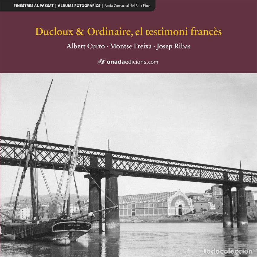 Livros: DUCLOUX & ORDINAIRE, EL TESTIMONI FRANC&Egrave;S - Curto Homedes, Albert