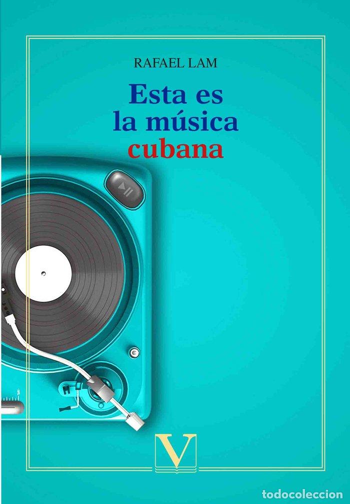 books: ESTA ES LA MUSICA CUBANA - RAFAEL LAM