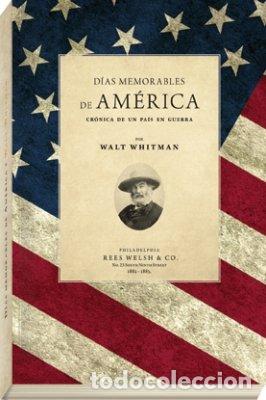 Libri: DIAS MEMORABLES DE AMERICA - WHITMAN, WALT