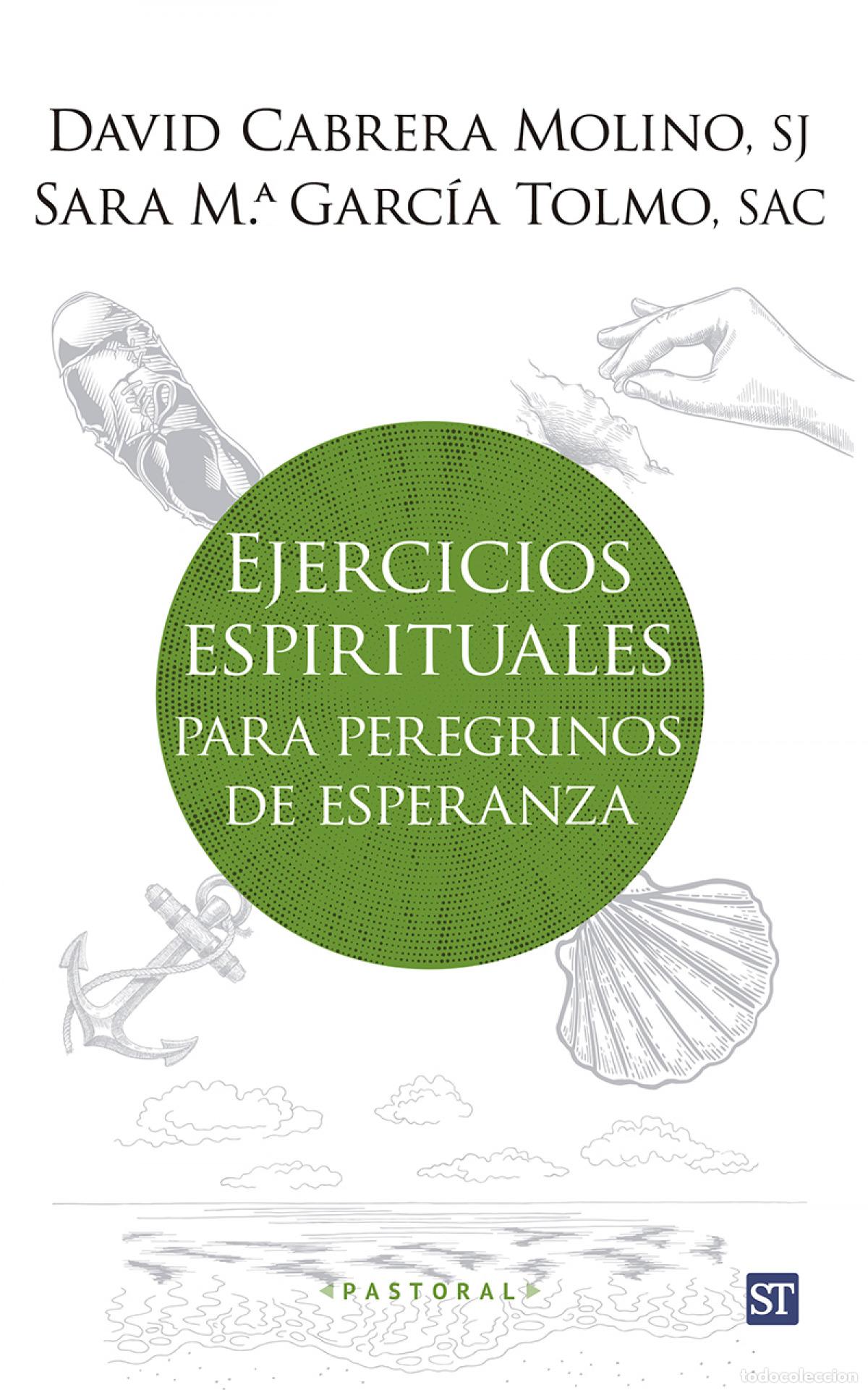 Libri: EJERCICIOS ESPIRITUALES PARA PEREGRINOS DE ESPERANZA - Cabrera Molino, David
