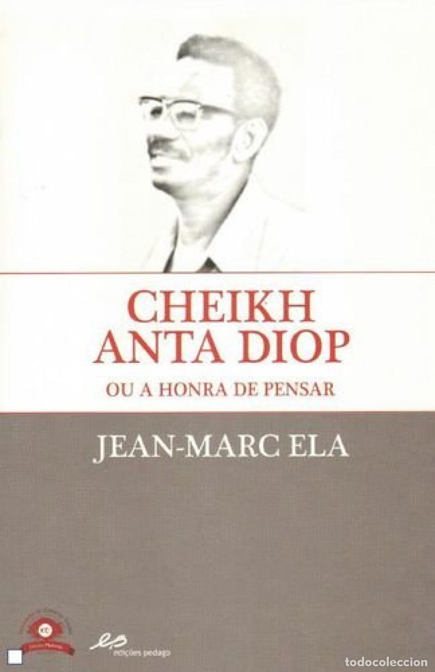 B&uuml;cher: CHEIK ANTA DIOP OU A HONRA DE PENSAR - Jean Marc Ela
