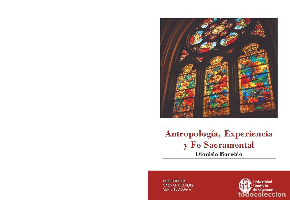 Libri: ANTROPOLOGIA, EXPERIENCIA Y FE SACRAMENTAL - BOROBIO GARCIA, DIONISIO