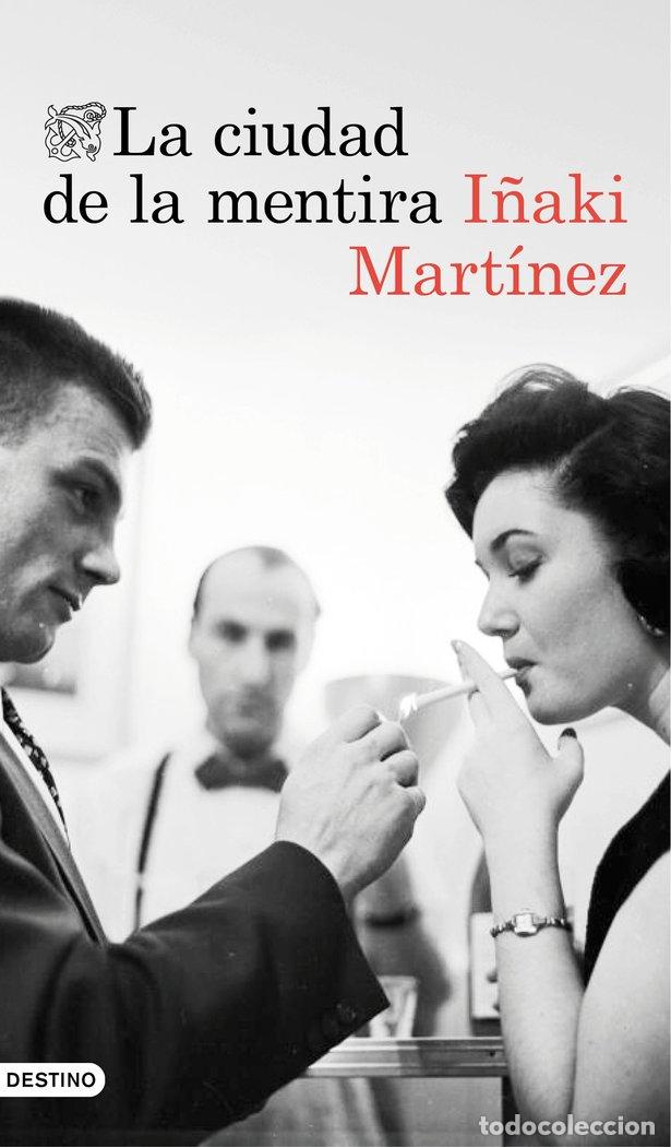Livres: CIUDAD DE LA MENTIRA,LA - MARTINEZ, I&Ntilde;AKI