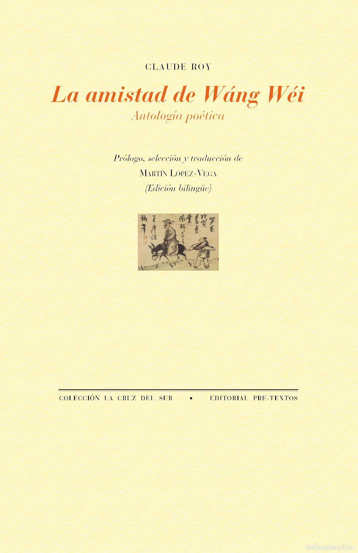 Libros: LA AMISTAD DE W&Aacute;NG W&Eacute;I - Claude Roy