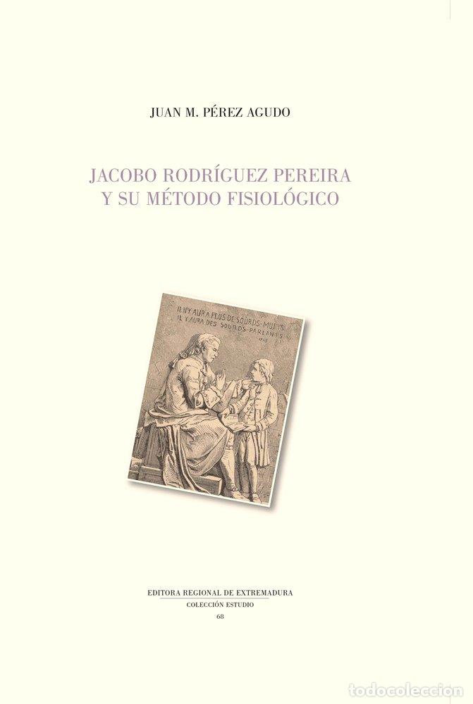 Libros: JACOBO RODRIGUEZ PEREIRA Y SU METODO FISIOLOGICO - PEREZ AGUDO, JUAN M