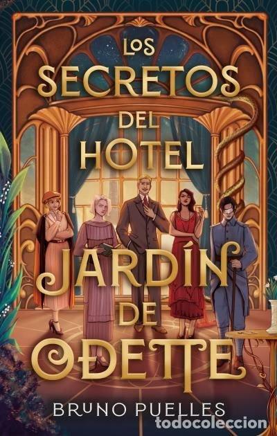 B&uuml;cher: LOS SECRETOS DEL HOTEL JARDIN DE ODETTE - PUELLES, BRUNO