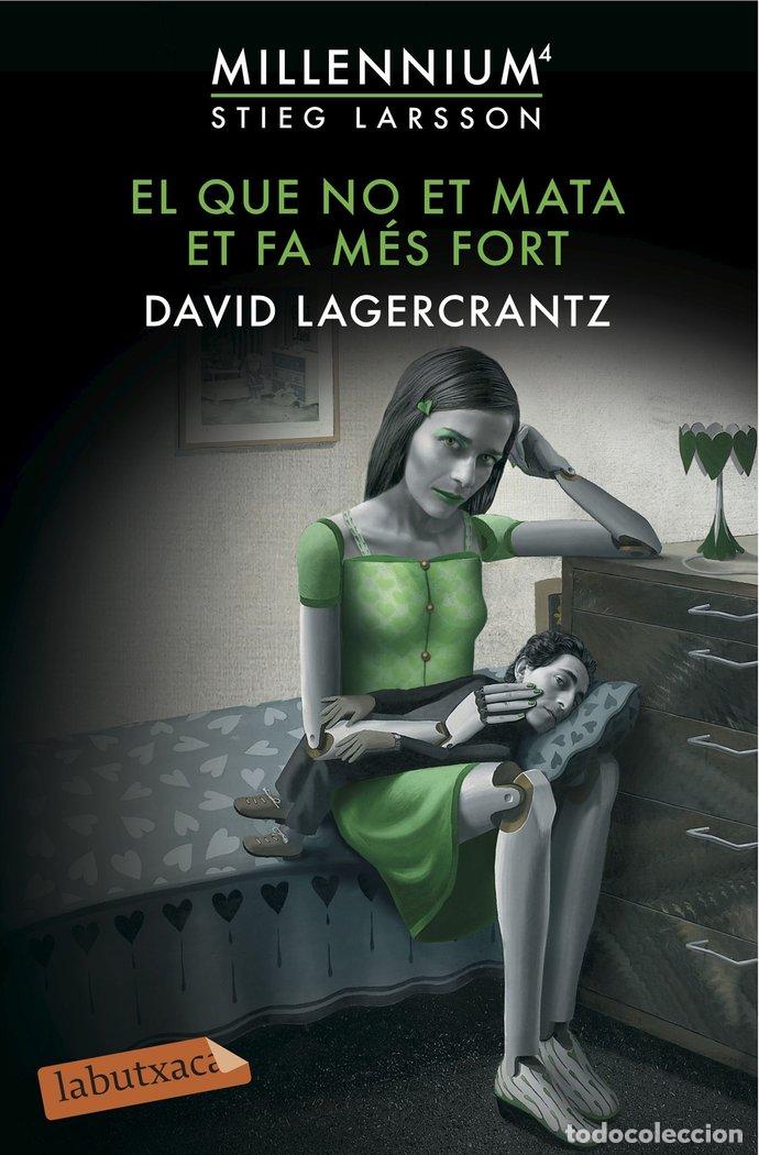 B&uuml;cher: QUE NO ET MATA ET FA MES FORT,EL - DAVID LAGERCRANTZ