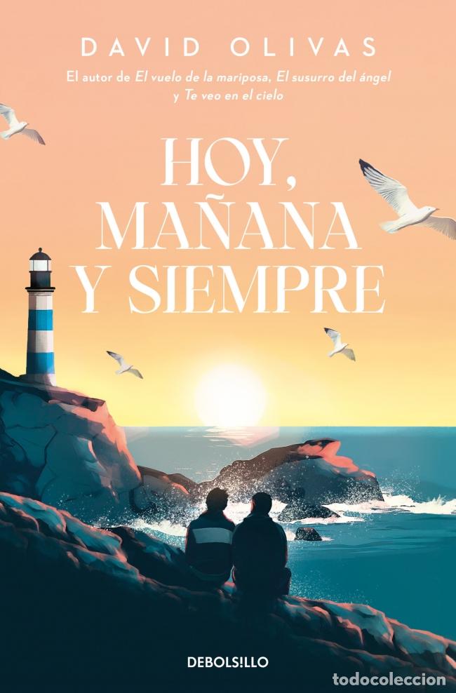 B&uuml;cher: HOY, MA&Ntilde;ANA Y SIEMPRE - Olivas, David