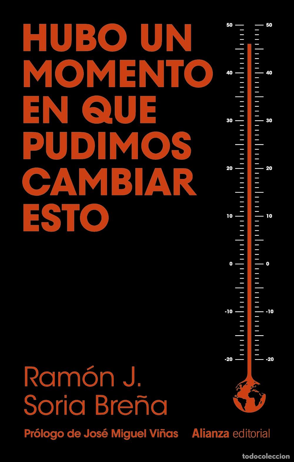 Libri: HUBO UN MOMENTO EN QUE PUDIMOS CAMBIAR ESTO - Soria Bre&ntilde;a, Ram&oacute;n J