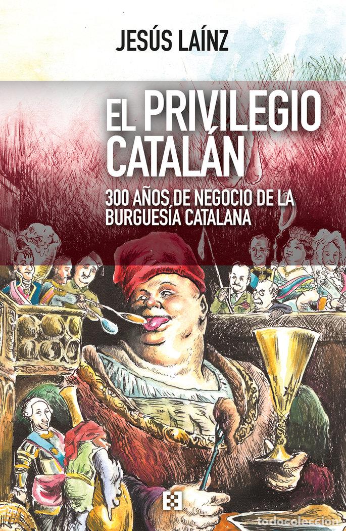 Libros: PRIVILEGIO CATALAN,EL - LAINZ FERNANDEZ, JESUS