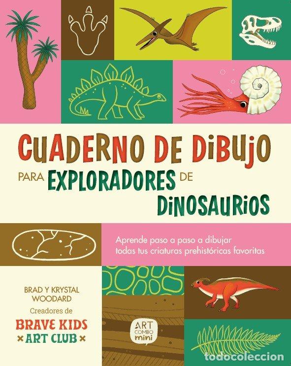 Libros: CUADERNO DE DIBUJO PARA EXPLORADORES DE DINOSAURIOS - WOODARD, BRAD
