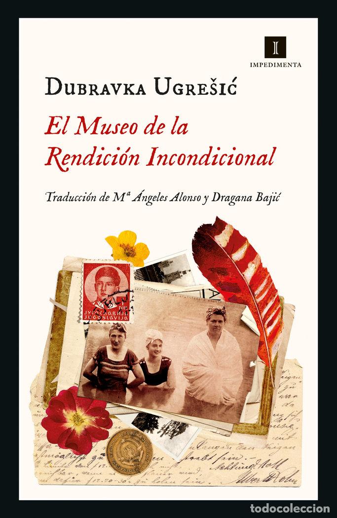 Libri: MUSEO DE LA RENDICION INCONDICIONAL,EL - UGRESIC, DUBRAVKA