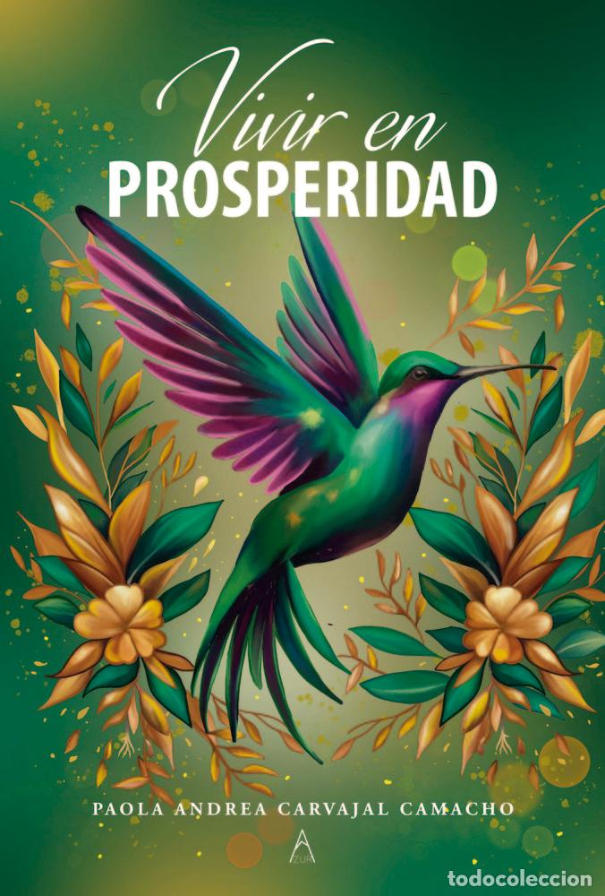 Libros: VIVIR EN PROSPERIDAD - CARVAJAL CAMACHO, PAOLA ANDREA