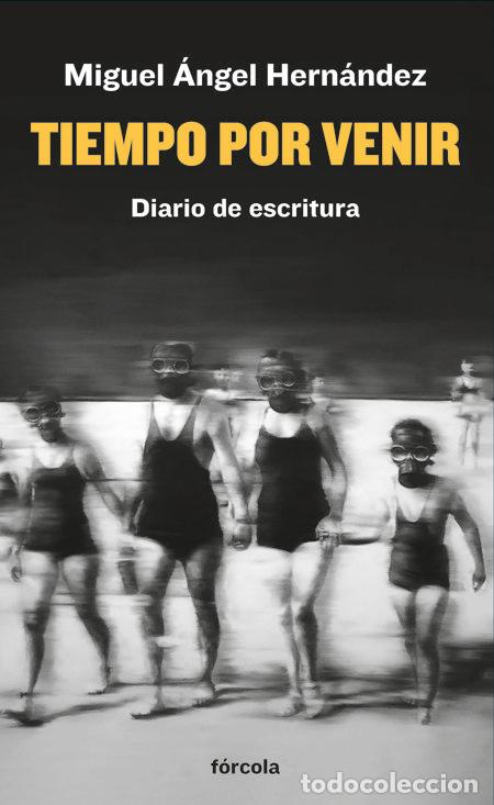 books: TIEMPO POR VENIR - HERNANDEZ NAVARRO, MIGUEL ANGEL