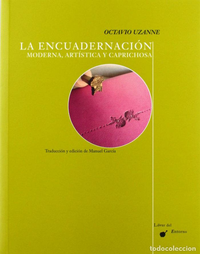 books: ENCUADERNACION MODERNA ARTISTICA Y CAPRICHOSA,LA - UZANNE, OCTAVE