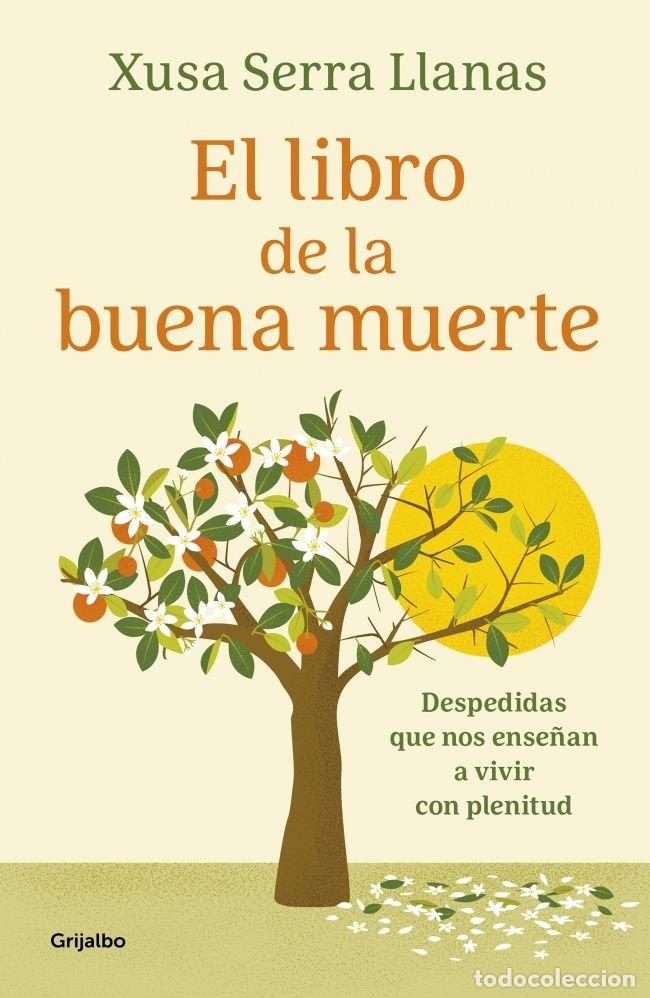 books: EL LIBRO DE LA BUENA MUERTE - SERRA LLANAS, XUSA