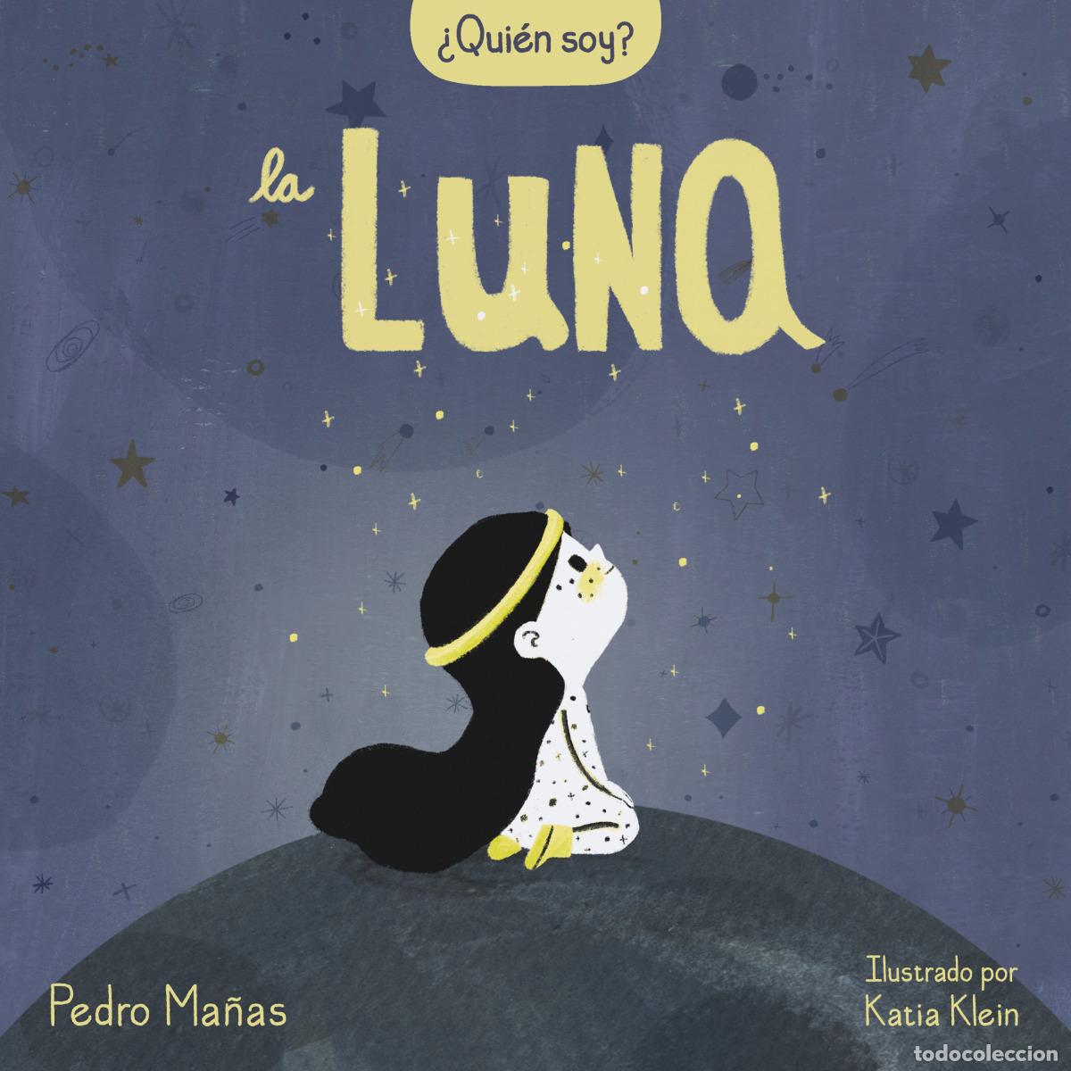 Libros: &iquest;QUI&Eacute;N SOY? LA LUNA - Ma&ntilde;as, Pedro