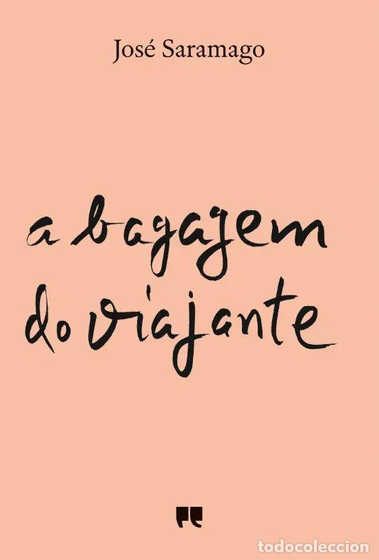 Livres: A BAGAGEM DO VIAJANTE - Saramago, Jos&eacute;
