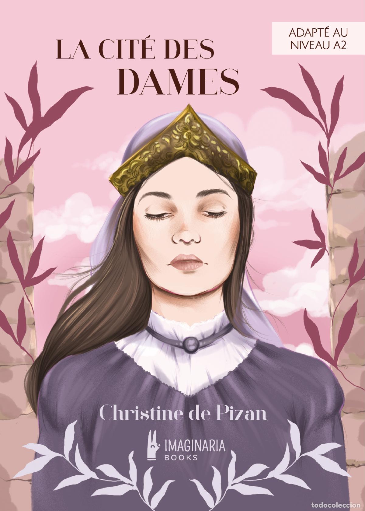 Libros: LA CIT&Eacute; DES DAMES (NIVEAU A2) - de Pizan, Christine
