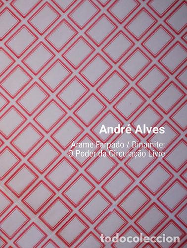 Livres: ARAME FARPADO / DINAMITE - Alves, Andr&eacute;