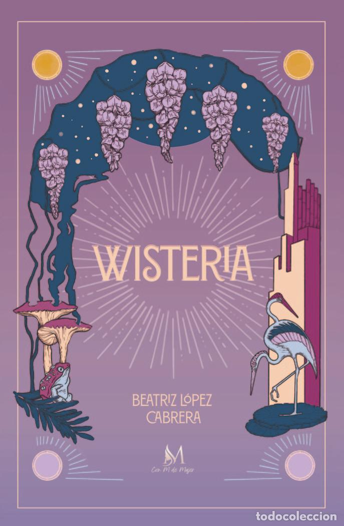 books: WISTERIA - LOPEZ CABRERA, BEATRIZ