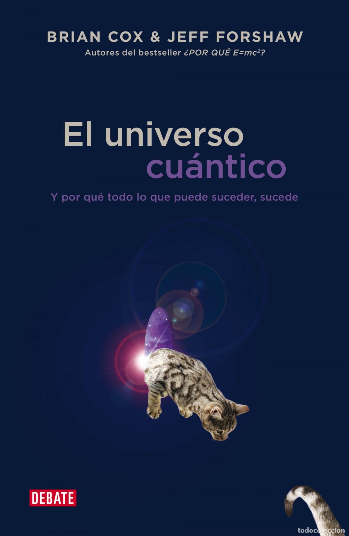 books: UNIVERSO CUANTICO: Y POR QUE TODO LO QUE PUEDE SUCEDER SUCEDE - Cox, Brian