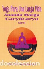Libros: YOGA PARA UNA LARGA VIDA - SHRII SHRII ANANDAMURTI