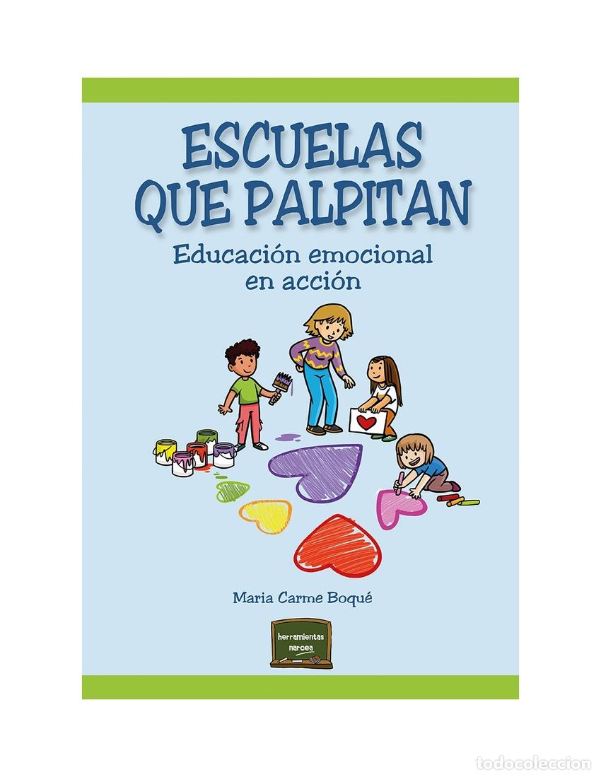 Livres: ESCUELAS QUE PALPITAN - Boqu&eacute; Torremorrel, Mar&iacute;a Carme
