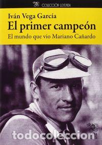 Libros: EL PRIMER CAMPEON LEYENDA 6 - VEGA GARCIA, IVAN